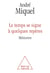 Le temps se signe à quelques repères - Mémoire