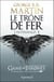 Le Trône de Fer - L'Intégrale 4 (Tomes 10 à 12) - Le Chaos - Les Sables de Dorne - Un festin pour les corbeaux