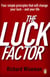 The Luck Factor - The Scientific Study of the Lucky Mind