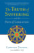 The Truth of Suffering and the Path of Liberation