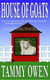 House of Goats