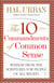 The 10 Commandments of Common Sense - Wisdom from the Scriptures for People of All Beliefs