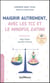 Maigrir autrement, avec les TCC et le Mindful Eating