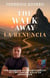 The Walk Away / La Renuncia: Una memoria de supervivencia, fe y el camino hacia la redención - The Walk Away / La Renuncia, #1