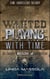 Playing With Time - Time Travellers Trilogy, #2