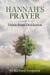 Hannah's Prayer: Dawn from Desolation - Life of David, #1