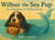 Wilbur the Sea Pup - The Adventures of Wilbur, #1