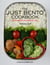 The Just Bento Cookbook - Everyday Lunches To Go