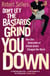 Don't Let the Bastards Grind You Down - How One Generation of British Actors Changed the World