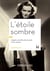 L'étoile sombre - L'égérie sacrifiée de la mode et du cinéma