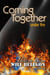 Coming Together: Under Fire