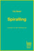 Spiralling - No boyfriend. No job. No clue.