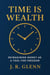 Time is Wealth: Reimagining Money as a Tool for Freedom