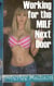 Working for the MILF Next Door