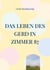 Das Leben des Gerd in Zimmer 87
