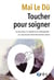 Toucher pour soigner - Le toucheur, le médecin et l'ostéopathe : un nourrisson entre de bonnes mains
