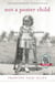 Not a Poster Child - Living Well with a Disability—A Memoir