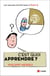 C'est quoi apprendre ?