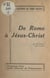 De Rome à Jésus-Christ - Témoignage d'une double conversion au protestantisme