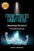 From Zero to Habit Hero: Mastering the Art of Transformation - The Four-Step Mastery Series: Pathways to Transformation, #1