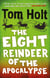 The Eight Reindeer of the Apocalypse - A J. W. Wells Novel