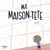Ma maison-tête - Collection Fonfon audio