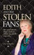 Edith and The Stolen Fans