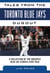 Tales from the Toronto Blue Jays Dugout - A Collection of the Greatest Blue Jays Stories Ever Told