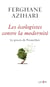 Les Ecologistes contre la modernité - Le procès de Promethée - Le procès de Prométhée - Le procès de Prométhée