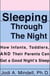 Sleeping Through the Night - How Infants, Toddlers, and Their Parents