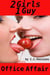Office Affair, 2 Girls 1 Guy