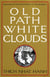 Old Path White Clouds - Walking in the Footsteps of the Buddha