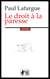 Le droit à la paresse