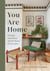 You Are Home - Heritage, authenticity, and the beauty of your space