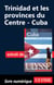 Trinidad et les Provinces du Centre-Cuba