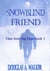 Snowblind Friend - Tales From the Edge, #1