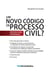Um Novo Código de Processo Civil? - Em busca das diferenças