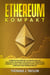 Ethereum kompakt: Ethereum für Anfänger: Die Grundlagen zur Geschichte, Gegenwart und Zukunft, zu Ethereum und Ethereum Classic, Ether, Ethereum Tokens, DApps, Smart Contracts und Ethereum Wallets