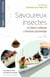 Savoureux insectes - De l’aliment traditionnel à l’innovation gastronomique