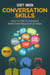 Conversation Skills: How To Talk To Anyone & Build Quick Rapport In 30 Steps - The Blokehead Success Series