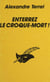 Enterrez le croque-mort !