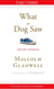 Personality, Character, and Intelligence - Part Three from What the Dog Saw