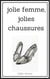 Jolie Femme, Jolies Chaussures
