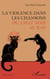 La violence dans les chansons - Du <em>Chat Noir</em> au rap