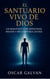 EL SANTUARIO VIVO DE DIOS: Un Manifiesto de Fe, Identidad y Propósito Divino para Vivir como el Templo del Espíritu Santo (Spanish 2nd Edition)
