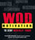 WOD Motivation - Quotes, Inspiration, Affirmations, and Wisdom to Stay Mentally Tough