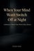 When Your Mind Won’t Switch Off at Night: Calming a Mind That Won’t Slow Down