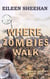 Where Zombies Walk - Kendra's Journey, #1