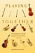 Playing Together - Ensembles Volume 2