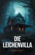 Die Leichenvilla - Ein spannender Psychothriller mit Suchtpotenzial
